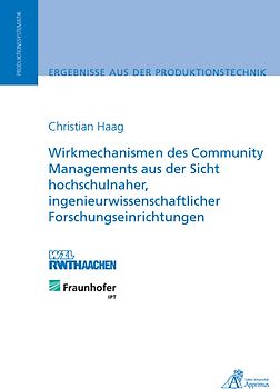 Wirkmechanismen des Community Managements aus der Sicht hochschulnaher, ingenieurwissenschaftlicher Forschungseinrichtungen