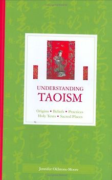 Understanding Taoism - Jennifer Oldstone-Moore
