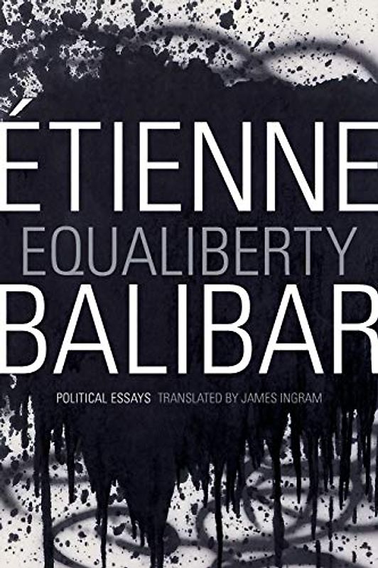 Equaliberty: Political Essays (John Hope Franklin Center Book)