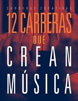 12 Carreras Que Crean Música