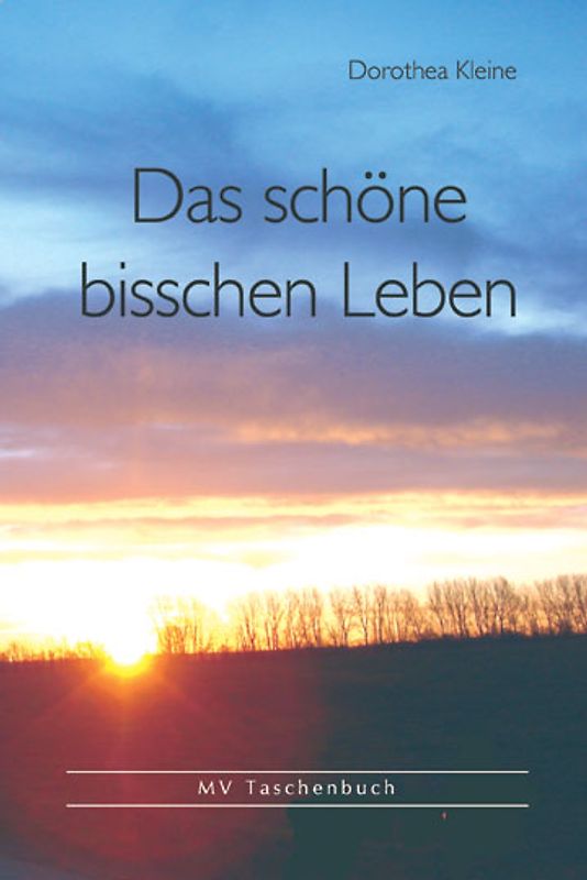 Das schöne bisschen Leben