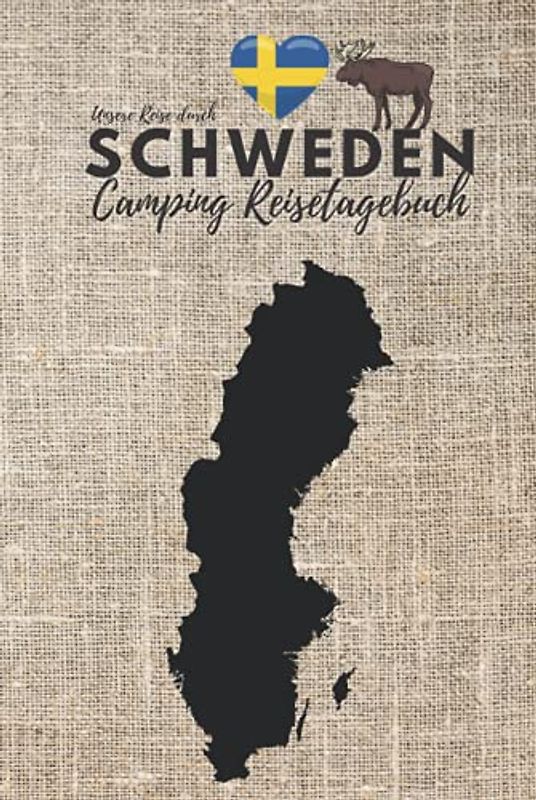 Unsere Reise durch SCHWEDEN | CAMPING REISETAGEBUCH: Logbuch zum Ausfüllen, Eintragen & Selberschreiben | ca. A5 (15,24 x 22,86 cm)