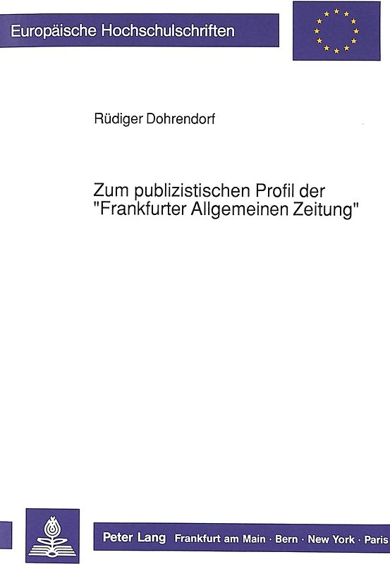 Zum publizistischen Profil der «Frankfurter Allgemeinen Zeitung»
