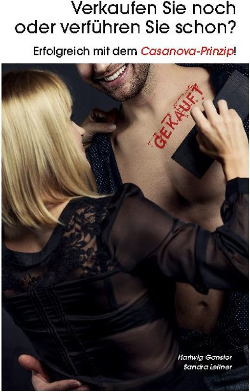 Verkaufen Sie noch oder verführen Sie schon?