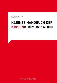 Kleines Handbuch der Krisenkommunikation