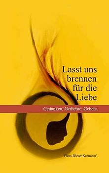 Lasst uns brennen für die Liebe