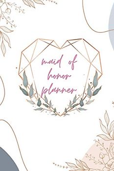maid of honor planner: maid of honor gift and maid of honor proposal
