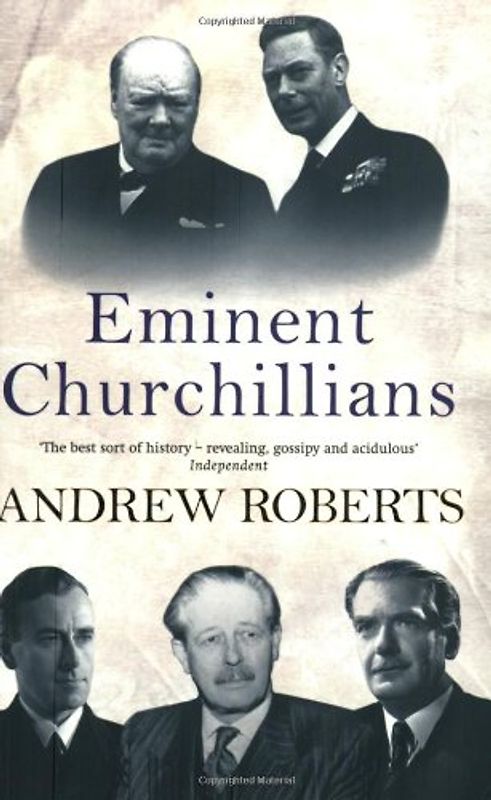 Eminent Churchillians - Roberts, Andrew