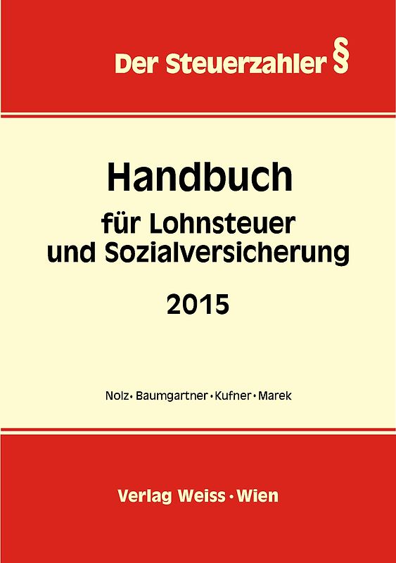 Handbuch für Lohnsteuer und Sozialversicherung 2015
