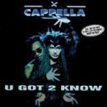 Cappella - U Got 2 Know