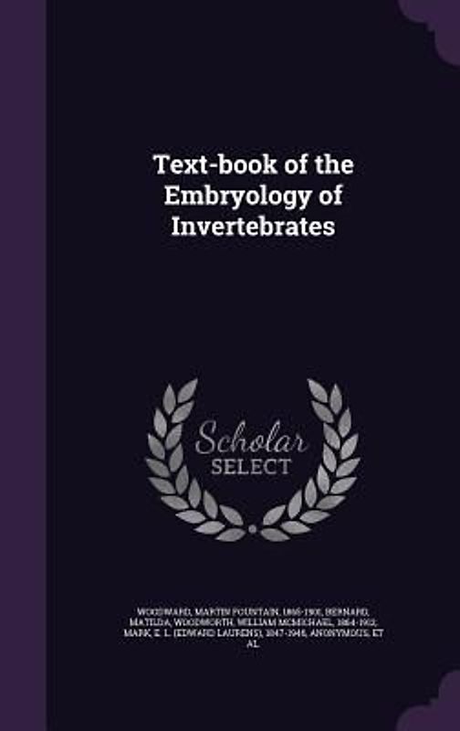 Text-book of the Embryology of Invertebrates
