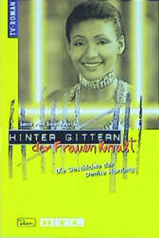 Hinter Gittern - der Frauenknast / Die Geschichte der Denise Hartung