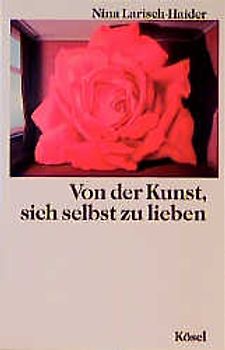Von der Kunst, sich selbst zu lieben