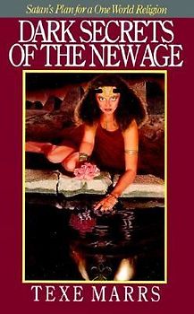 Dark Secrets of the New Age: Satan's Plan for a One World Religion