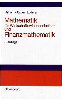 Mathematik für Wirtschaftswissenschaftler und Finanzmathematik
