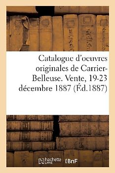 Catalogue d'Oeuvres Originales de Carrier-Belleuse, Objets d'Art Et de Curiosités