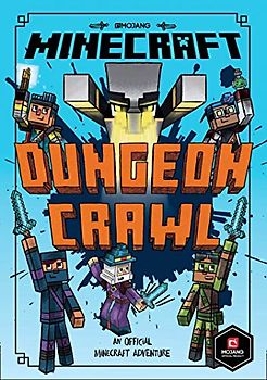 Minecraft: Dungeon Crawl (Woodsword Chronicles #5): Book 5 in the first official Minecraft gaming fiction series – perfect for getting kids aged 7, 8, 9 & 10 into reading!