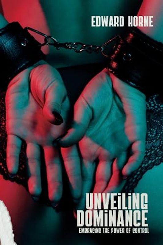 Unveiling Dominance: Embracing the Power of Control