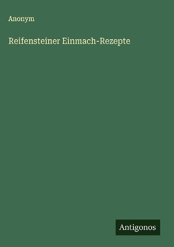 Reifensteiner Einmach-Rezepte
