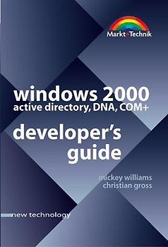 Windows 2000 developer's guide. DNA, COM+ und active directory