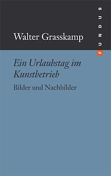 Ein Urlaubstag im Kunstbetrieb