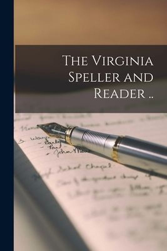 The Virginia Speller and Reader ..