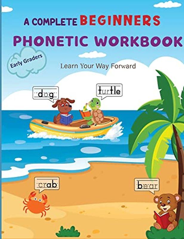 A Complete Phonetic Workbook For Early Graders (Ages 6-8): Master Phonemic Awareness and Build Strong Language Skill