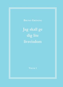 Ich gebe Ihnen eine kleine Lebensweisheit Band 1