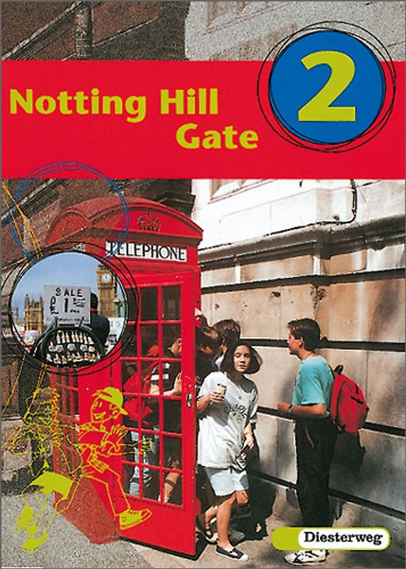 Notting Hill Gate - Neubearbeitung. Lehrwerk für den Englischunterricht / Notting Hill Gate - Ausgabe 2000