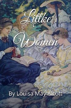 Little Women Meg, Jo, Beth, and Amy by LOUISA M. ALCOTT (Annotated): With more than 200 illustrations by Frank T. Merrill and a picture of the Home of the Little Women by Edmund H. Garrett
