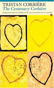 The Centenary Corbiere: Poems and Prose - Corbiere, Tristan