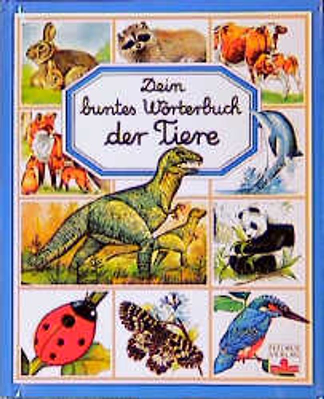 Dein buntes Wörterbuch der Tiere