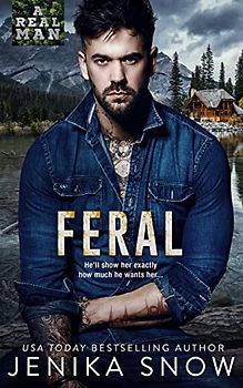 Feral (A Real Man, Band 7)