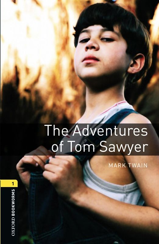 Oxford Bookworms Library / 6. Schuljahr, Stufe 2 - The Adventures of Tom Sawyer