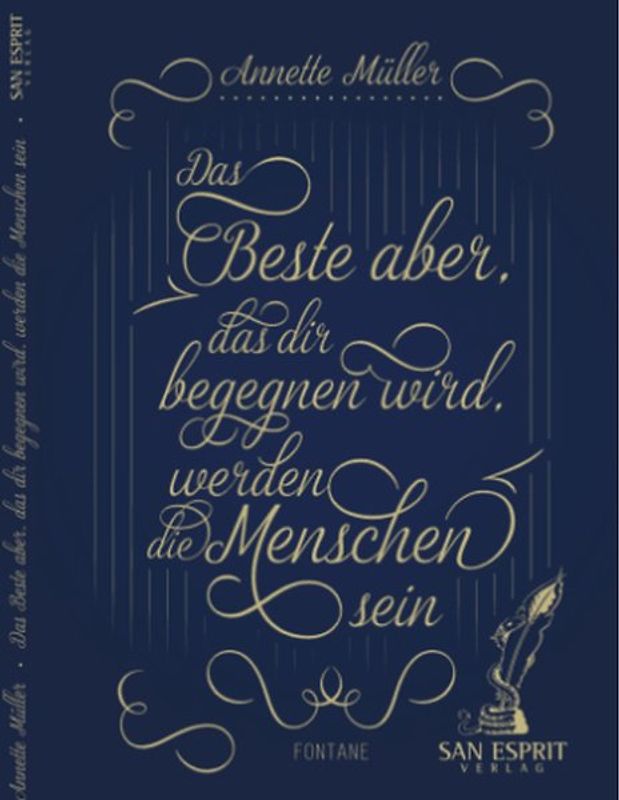 Das Beste aber, das dir begegnen wird, werden die Menschen sein