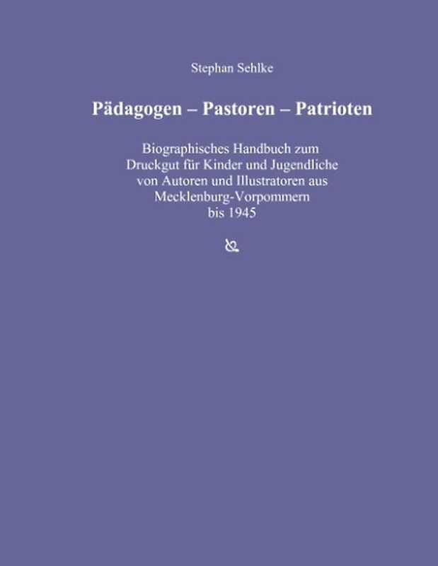 Pädagogen - Pastoren - Patrioten