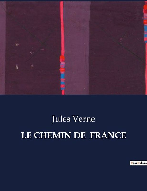 LE CHEMIN DE  FRANCE