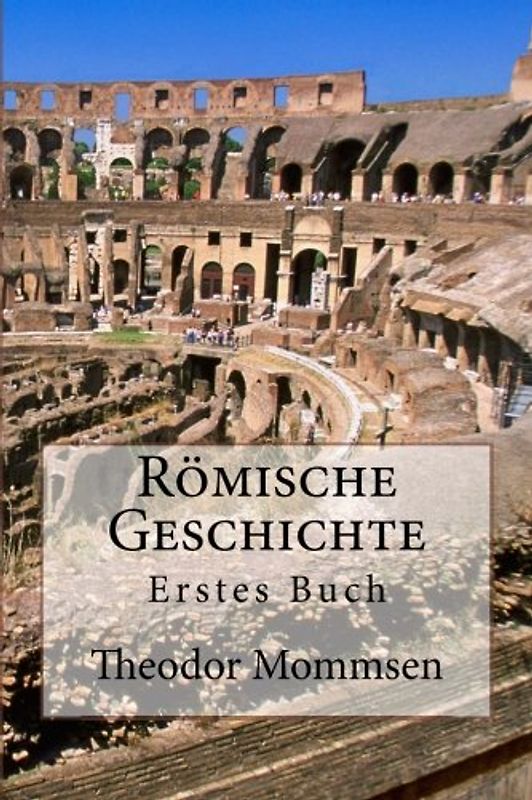Römische Geschichte: Erstes Buch