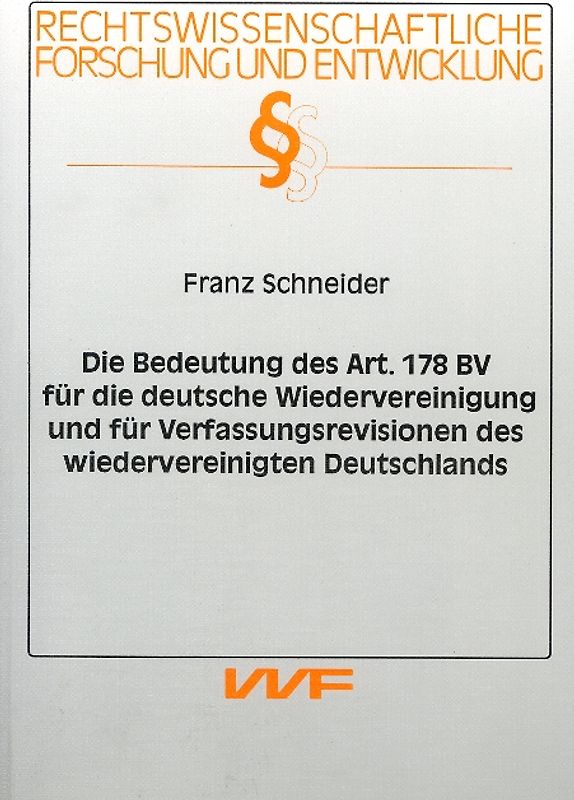 Die Bedeutung des Art. 178 BV für die deutsche Wiedervereinigung und für Verfassungsrevisionen des wiedervereinigten Deutschlands