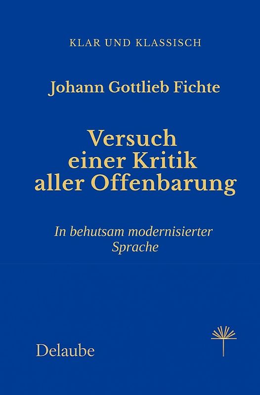 Klar und Klassisch / Versuch einer Kritik aller Offenbarung