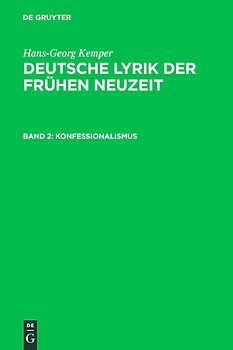Hans-Georg Kemper: Deutsche Lyrik der frühen Neuzeit / Konfessionalismus