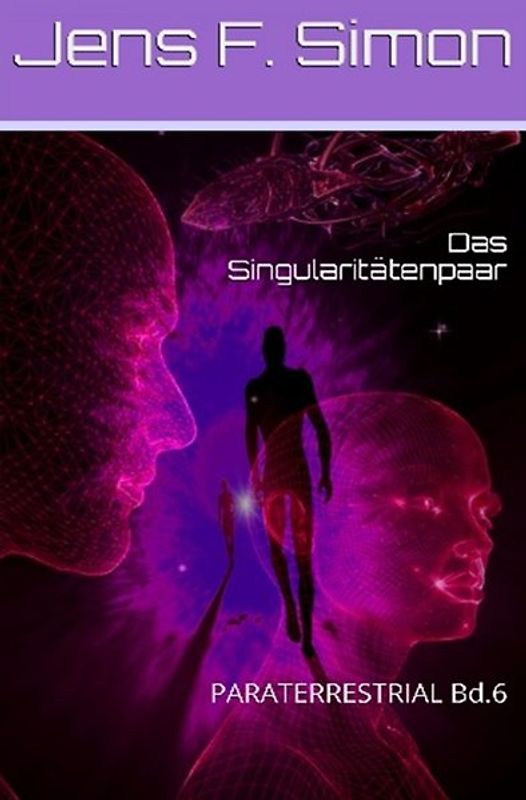 PARATERRESTRIAL / Das Singularitätenpaar