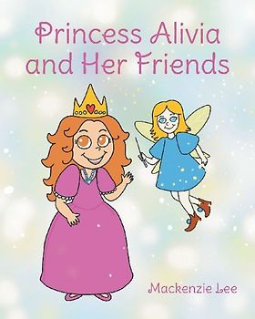 Princess Alivia and Her Friends
