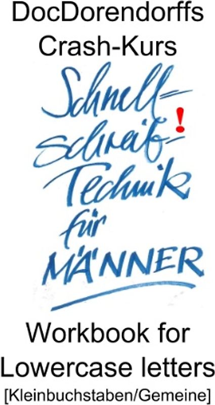 DocDorendorffs Crash-Kurs Schnellschreib-Technik für Männer Workbook
