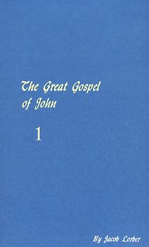 The great gospel of John (condensed version). Received through the inner word