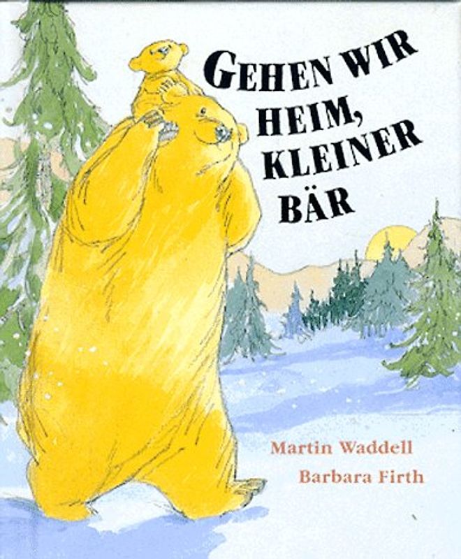 Gehen wir heim, kleiner Bär