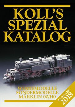 Koll's Spezialkatalog Märklin 00/H0 2018