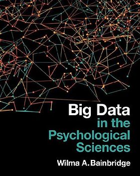 Big Data in the Psychological Sciences