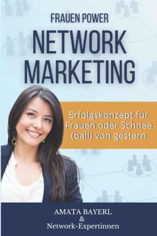 Frauen Power Network Marketing: Erfolgskonzept für Frauen oder Schnee(ball) von gestern