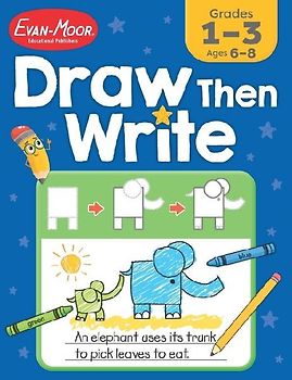 Draw...Then Write, Grade 1 - 3 Teacher Resource